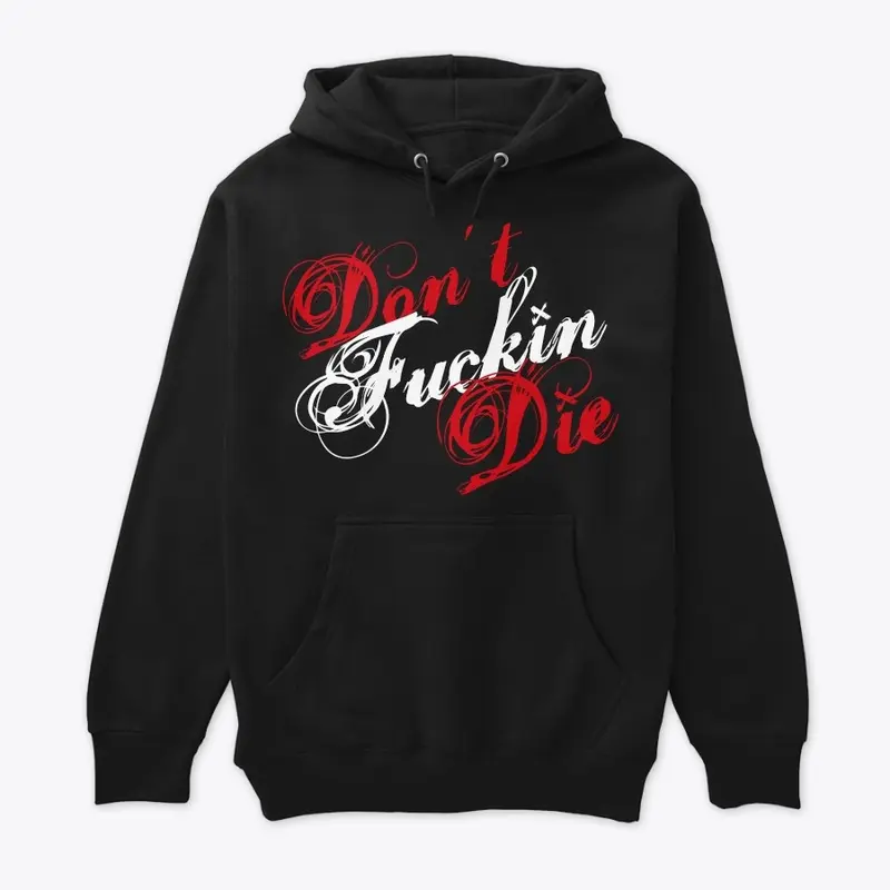 Don't F*c*iN Die