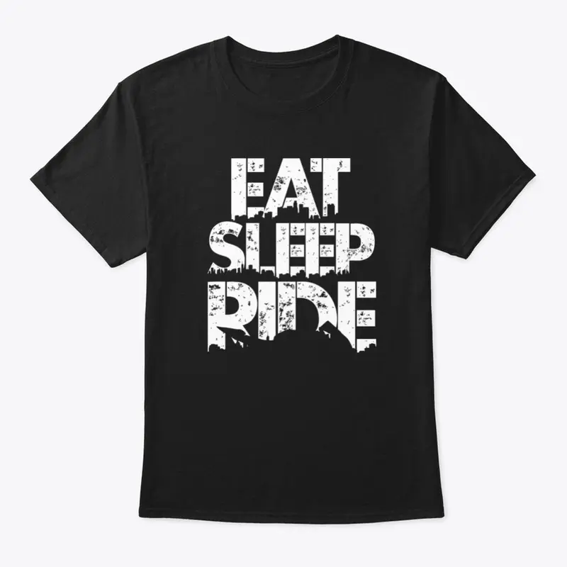 Eat, Sleep, Ride